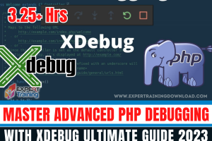 Master Advanced PHP Debugging with XDebug Ultimate Guide 2023