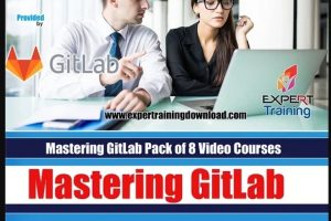 Mastering GitLab Package: 8 Video Training Courses