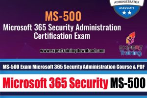 Microsoft 365 Security Administration MS-500 Exam Course & PDF Guides