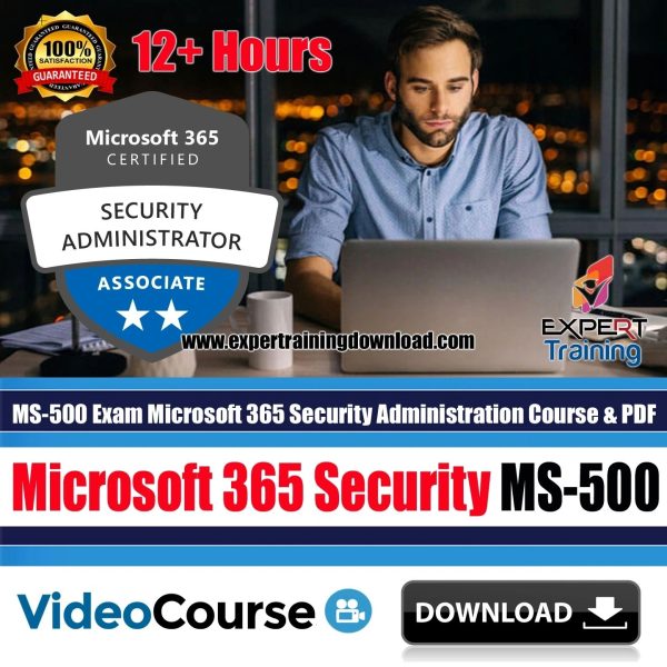 MS-500 Exam Microsoft 365 Security Administration Course & PDF Guides