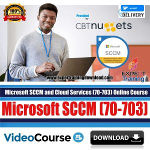 Administering Microsoft SCCM and Cloud Services (70-703)