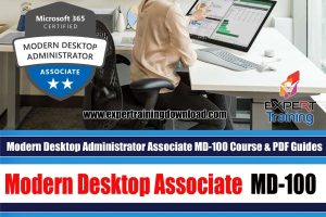 Modern Desktop Administrator Associate MD 100 Course & PDF Guides