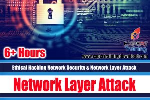 Ethical Hacking Network Security & Network Layer Attack