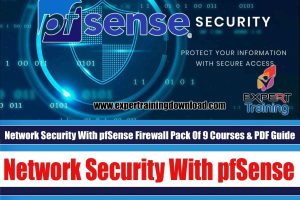 Network Security With pfSense Firewall Pack Of 9 Courses & PDF Guide