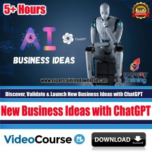 Discover, Validate & Launch New Business Ideas with ChatGPT Course & PDF Guides
