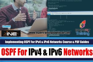 Implementing OSPF For IPv4 & IPv6 Networks Course & PDF Guides