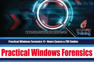 Practical Windows Forensics 11+ Hours Course & PDF Guides
