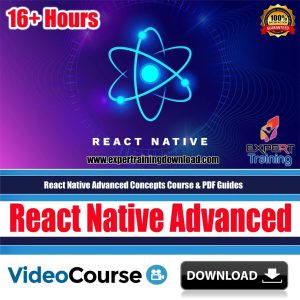 React Native Advanced Concepts 16+ Hours Course & PDF Guides