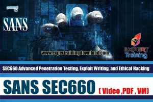 SEC 660: Advanced Penetration Testing, Exploit Writing, and Ethical Hacking