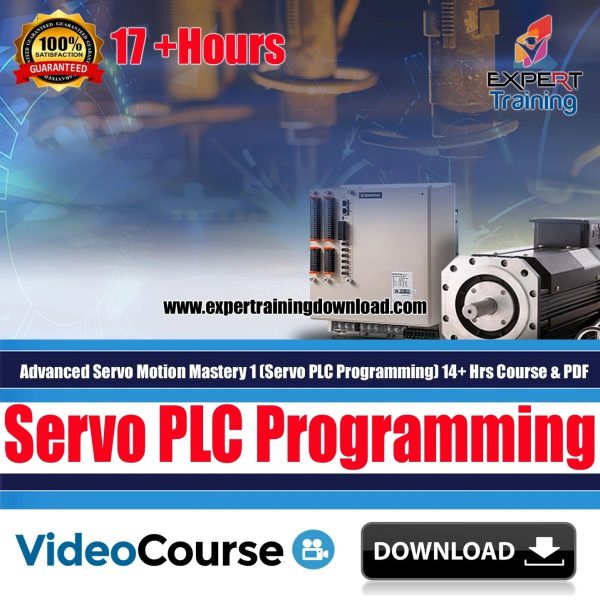 Advanced Servo Motion Mastery 1 (Servo PLC Programming) 14+ Hrs Course & PDF Guides