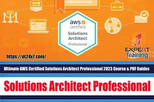 Ultimate AWS Certified Solutions Architect Professional 2023 Course & PDF Guides