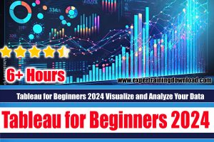 Tableau for Beginners 2024 Visualize and Analyze Your Data