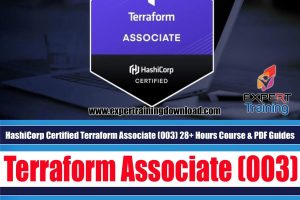 HashiCorp Certified Terraform Associate (003) 28+ Hours Course & PDF Guides
