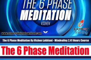 The 6 Phase Meditation personal development 2.41 Hours Course