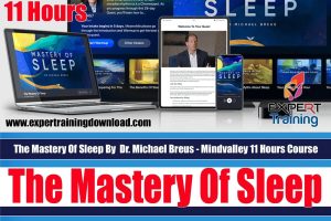 The Mastery Of Sleep personal development 11 Hours Course