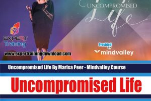 Uncompromised Life Online Course
