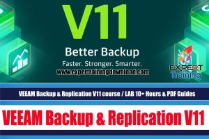 VEEAM Backup & Replication V11 course - LAB 10+ Hours & PDF Guides