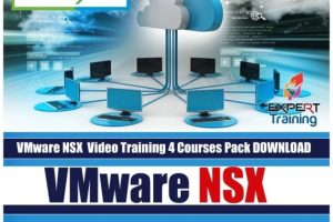 VMware NSX ( 4 Course 19 Hours ) Video Course Pack & PDF Guides