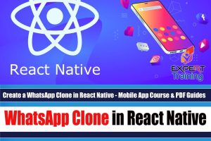 Create a WhatsApp Clone in React Native - Mobile App Course & PDF Guides