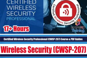 Certified Wireless Security Professional (CWSP-207) Course & Guides