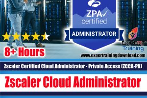 Zscaler Certified Cloud Administrator - Private Access (ZCCA-PA)