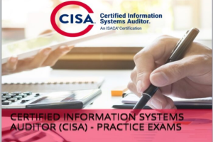 Certified Information Systems Auditor (CISA) - Practice Exams (Robert Karamagi)