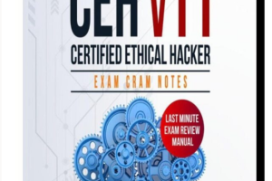 CEH - Certified Ethical Hacker v11  Exam Cram Notes - First Edition - 2021 ( etc.)