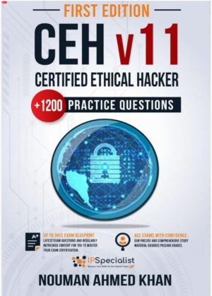 CEH - Certified Ethical Hacker v11  +1200 Exam Practice Questions - First Edition ( etc.)