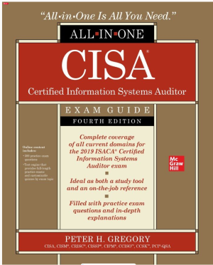 CISA Certified Information Systems Auditor All-in-One Exam Guide, 4th Edition