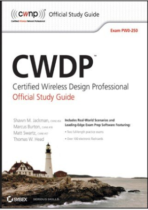 CWDP Certified Wireless Design Professional Official Study Guide Exam PW0-250