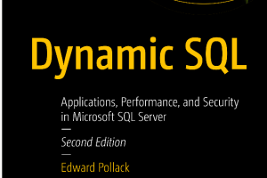 Dynamic SQL_ Applications, Performance, and Security in Microsoft SQL Server-Apress (2019)