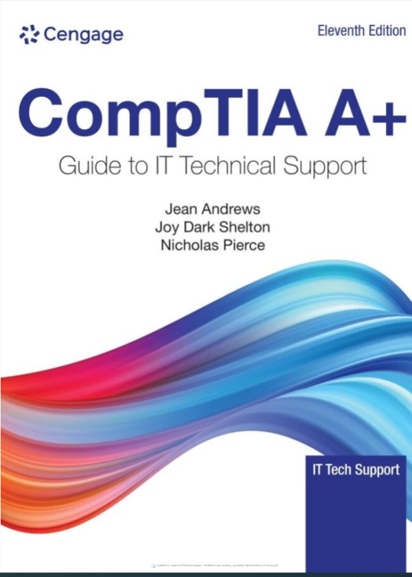 CompTIA A+ Guide to Information Technology Technical Support, 11th Edition