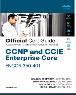 CCNP and CCIE Enterprise Core ENCOR 350-401 Official Cert Guide-Cisco Press