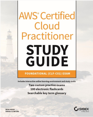 Aws Certified Cloud Practitioner Study Guide Clf-C01 Exam by Ben Piper David Clinton