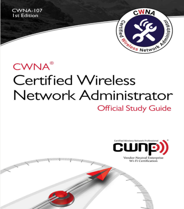 CWNA Certified Wireless Network Administrator Study and Reference Guide