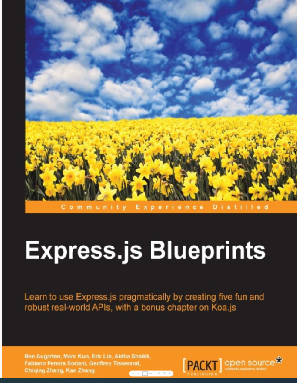 Express.js Blueprints_ Learn to use Express.js pragmatically by creating five fun and robust real-world APIs, with a bonus chapter on Koa.js-Packt Publishing (2015)