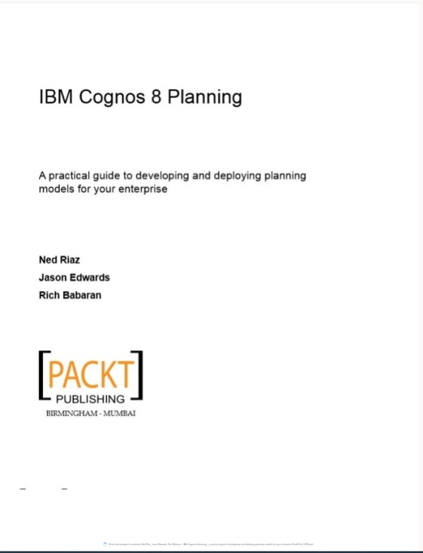 '- IBM Cognos 8 planning _ a practical guide to developing and deploying planning models for your enterprise-Packt Pub (2009)