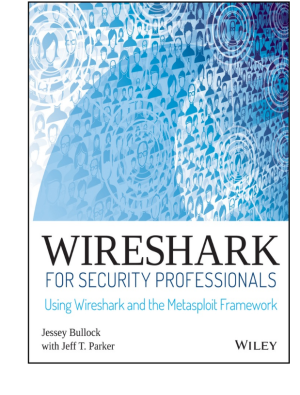 Wireshark for Security Professionals - Using Wireshark and the Metasploit Framework.
