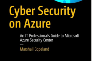 Cyber Security on Azure- An IT Professional  Guide to Microsoft Azure Security Center