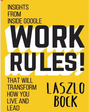 Insights from Inside Google That Will Transform How You Live and Lead