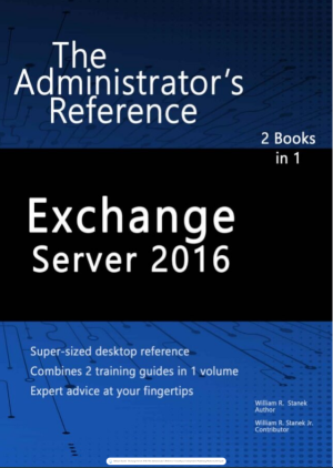 Exchange Server 2016. The Administrator's Reference-CreateSpace Independent Publishing Platform (2017).pdf