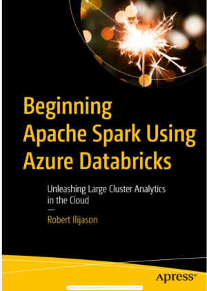 Beginning Apache Spark Using Azure Databricks