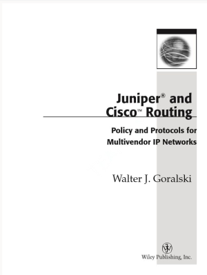 Juniper and Cisco Routing_ Policy and Protocols for Multivendor Networks-Wiley (2002).pdf