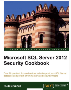 Microsoft SQL Server 2012 Security Cookbook-Packt Publishing (2012).pdf