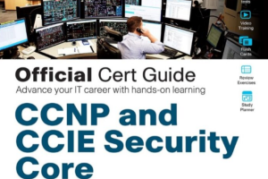 CCNP and CCIE Security Core SCOR 350-701 Official Cert Guide