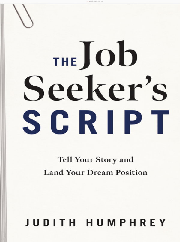 The Job Seeker's Script: Tell Your Story and Land Your Dream Position