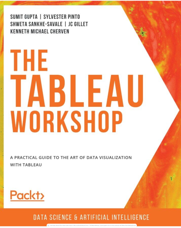 The Tableau Workshop: A practical guide to the art of data visualization with Tableau