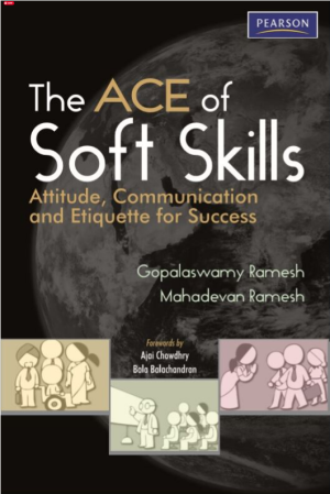 The ACE of Soft Skills_ Attitude, Communication and Etiquette for Success-Pearson Education [distributor, Prentice Hall PTR (2011).pdf