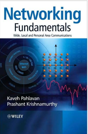 Networking Fundamentals: Wide, Local and Personal Area Communications