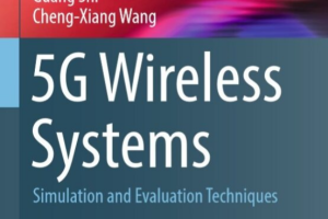 (Wireless networks) 5G wireless systems   simulation and evaluation techniques-Springer (2018)